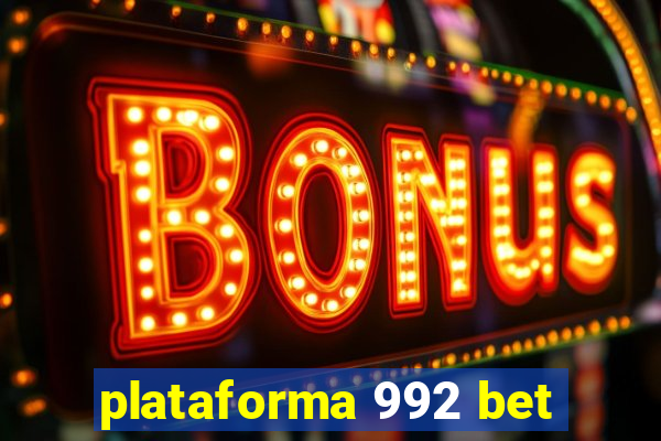 plataforma 992 bet